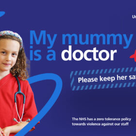 My mummy is a doctor violence against staff poster